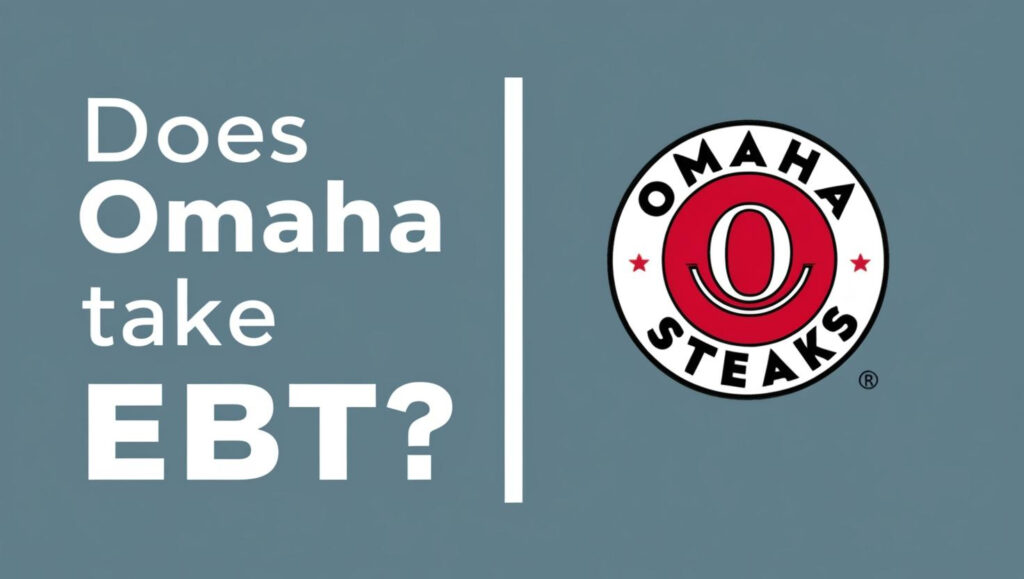 Does Omaha Steaks Take EBT?